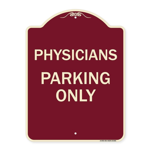 Signmission Physician Parking Only Heavy-Gauge Aluminum Architectural Sign, 24" x 18", BU-1824-23301 A-DES-BU-1824-23301 - main